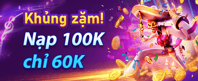 Nhận Thưởng Chào Mừng Khủng